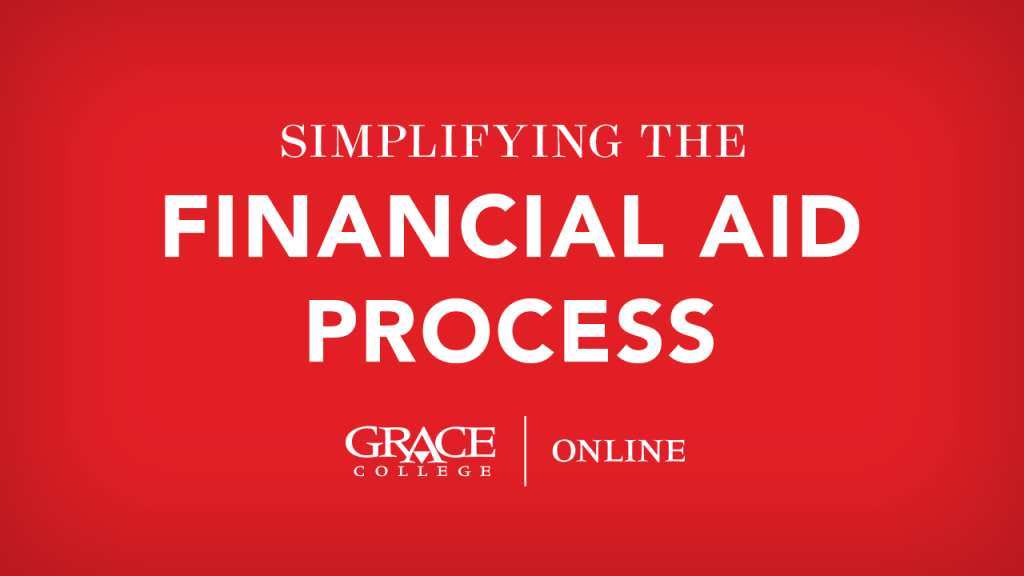 Online Colleges that Accept FAFSA: Grace College Online, Discover a Christian College with financial aid for online college simplified.